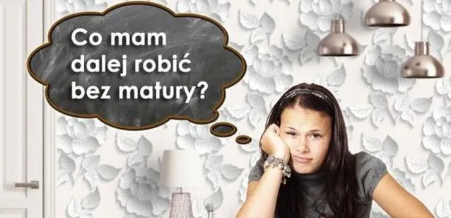 Możliwości rozwoju bez matury